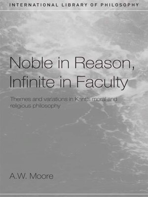 cover image of Noble in Reason, Infinite in Faculty